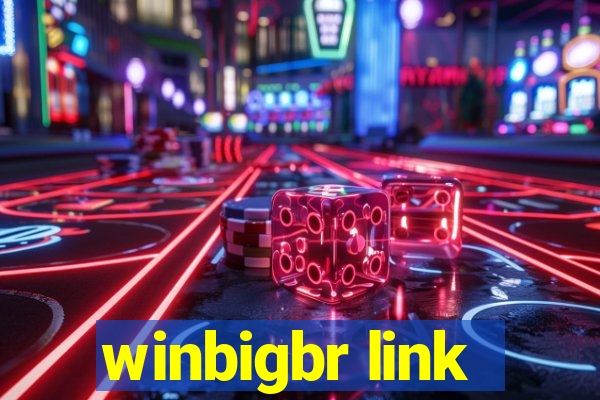 winbigbr link